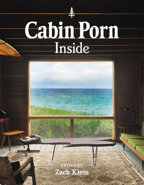 Carte Cabin Porn: Inside 