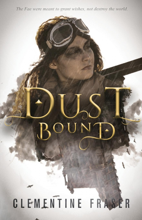 Knjiga Dust Bound Clementine Fraser
