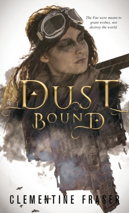 Knjiga Dust Bound Clementine Fraser