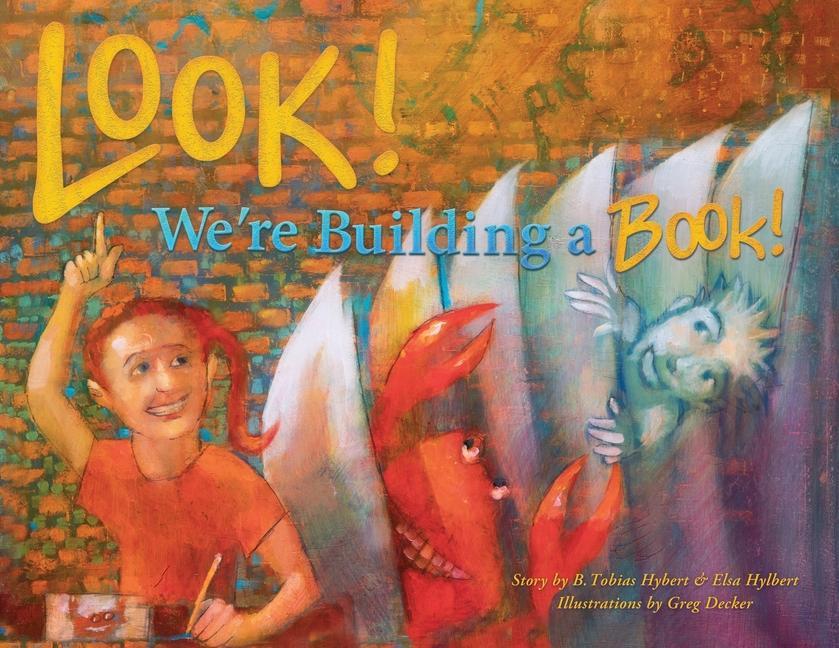 Knjiga Look! We're Building a Book! Elsa Rose Hylbert
