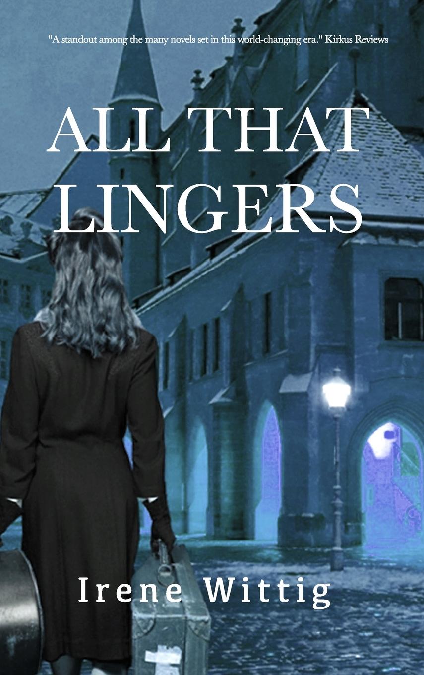 Knjiga All That Lingers Irene Wittig