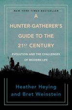 Könyv Hunter-gatherer's Guide To The 21st Century Bret Weinstein