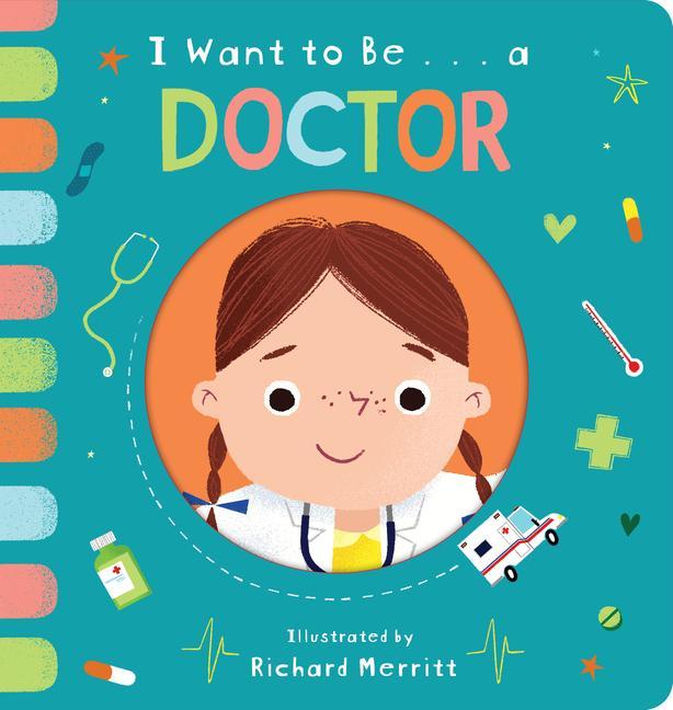 Kniha I Want to Be... a Doctor Richard Merritt