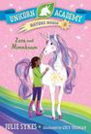 Könyv Unicorn Academy Nature Magic #3: Zara and Moonbeam Lucy Truman