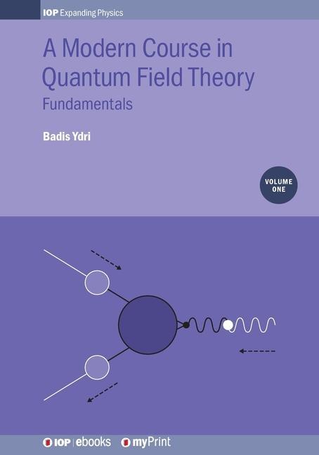 Könyv Modern Course in Quantum Field Theory, Volume 1 
