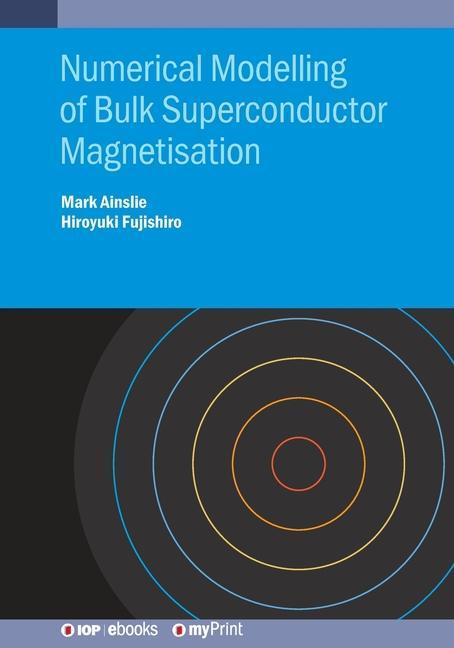 Carte Numerical Modelling of Bulk Superconductor Magnetisation Hiroyuki Fujishiro