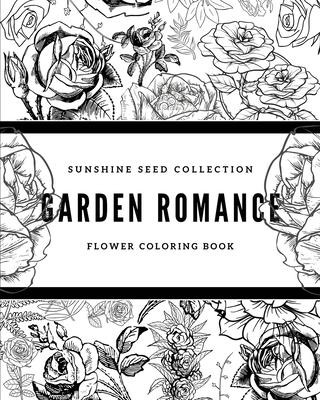 Book Garden Romance: Sunshine Seeds Flower Coloring Book 