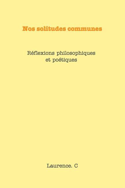 Книга Nos solitudes communes: Réflexions philosophiques et poétiques 