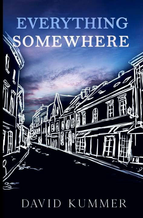 Knjiga Everything, Somewhere David Kummer