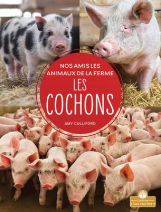 Libro Les Cochons (Pigs) Claire Savard