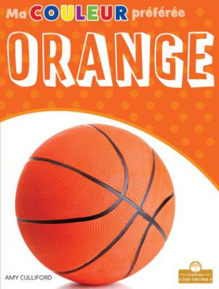 Knjiga Orange (Orange) Claire Savard