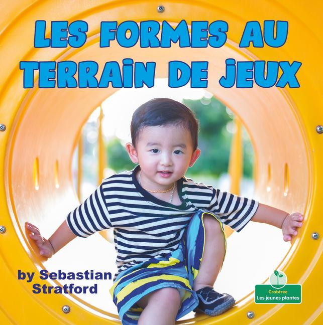 Книга Les Formes Au Terrain de Jeux (Playground Shapes) Claire Savard