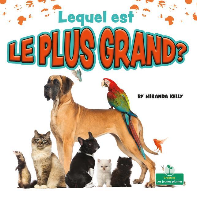 Carte Lequel Est Le Plus Grand? (Which Is Biggest?) Claire Savard