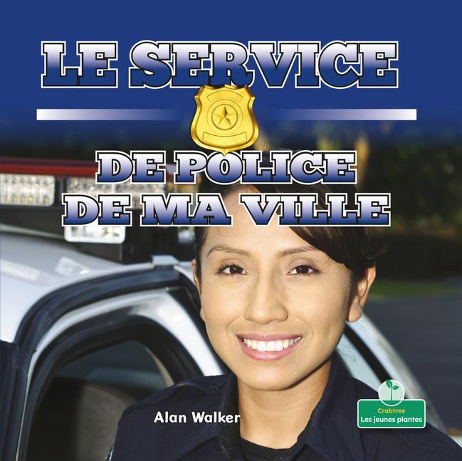 Kniha Le Service de Police de Ma Ville (Hometown Police) Claire Savard