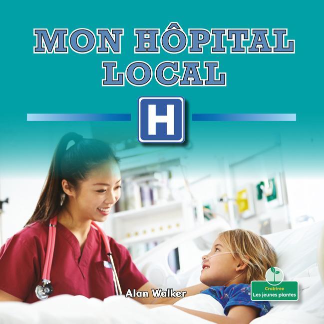Kniha Mon Hôpital Local (My Local Hospital) Claire Savard