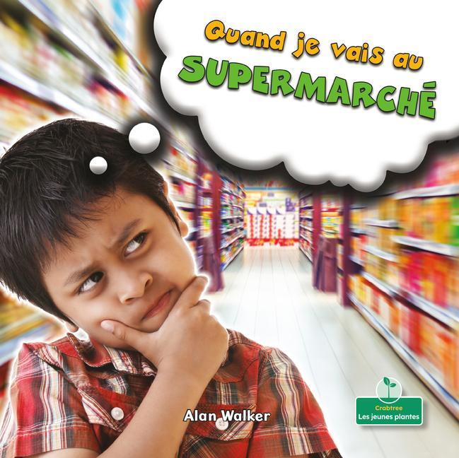 Carte Quand Je Vais Au Supermarché (When I Go to the Grocery Store) Claire Savard