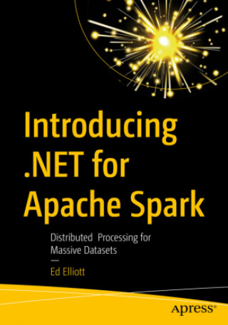 Knjiga Introducing .NET for Apache Spark Ed Elliott