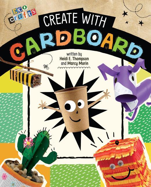 Knjiga Create with Cardboard Marcy Morin