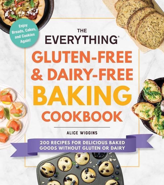 Книга Everything Gluten-Free & Dairy-Free Baking Cookbook 