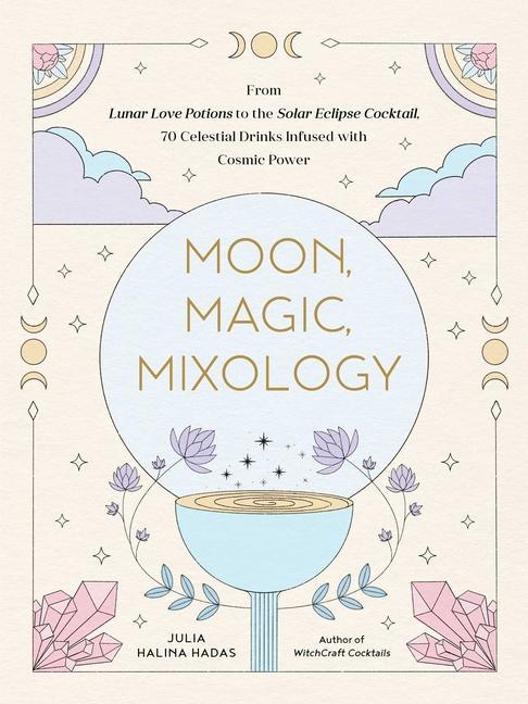 Könyv Moon, Magic, Mixology 