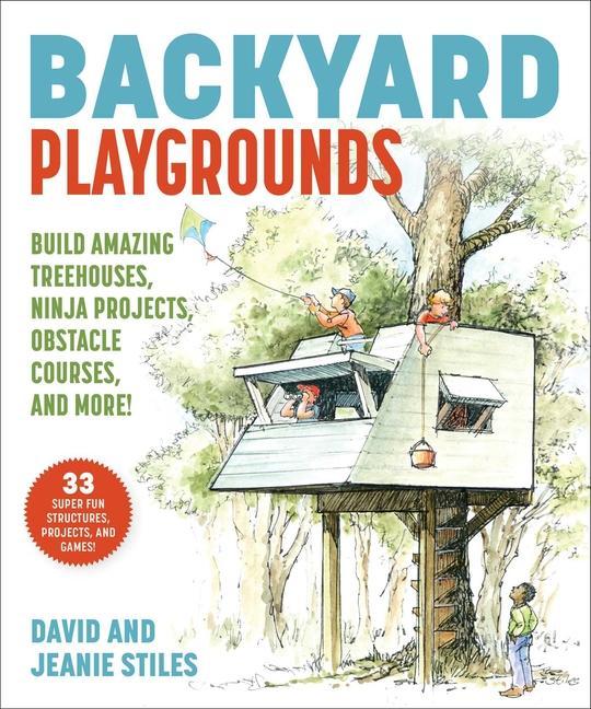 Kniha Backyard Playgrounds Jeanie Stiles