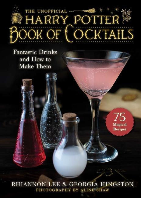 Book Unofficial Harry Potter-Inspired Book of Cocktails Georgia Hingston