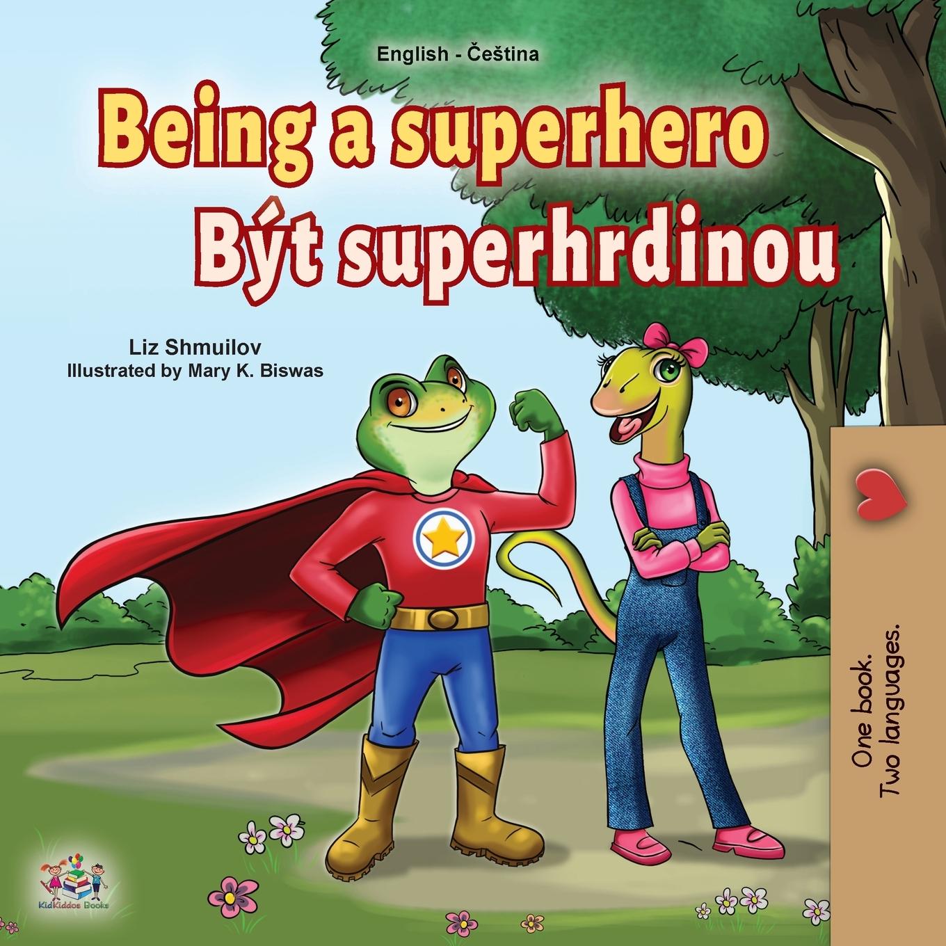 Könyv Being a Superhero (English Czech Bilingual Book for Kids) Kidkiddos Books