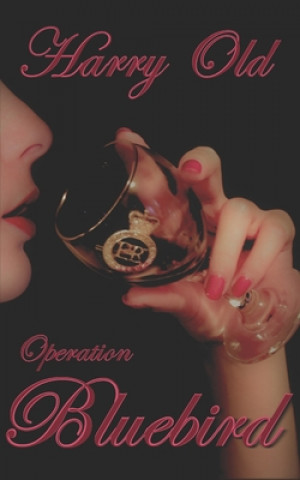 Book Operation Bluebird Harry Old