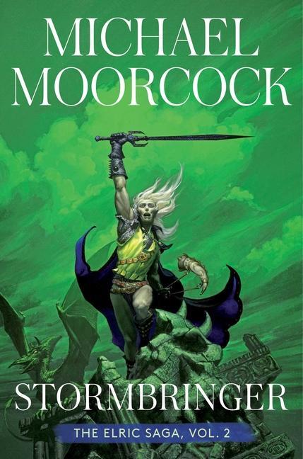 Knjiga Stormbringer, 2: The Elric Saga Part 2 Michael Moorcock