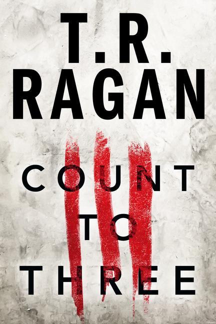 Buch Count to Three T.R. Ragan