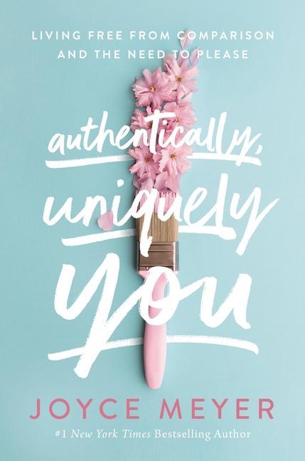 Книга Authentically, Uniquely You: Living Free from Comparison and the Need to Please 