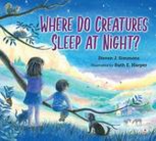 Knjiga Where Do Creatures Sleep at Night? Ruth Harper