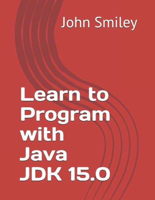 Carte Learn to Program with Java JDK 15.0 