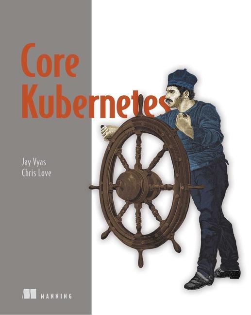 Книга Core Kubernetes Chris Love