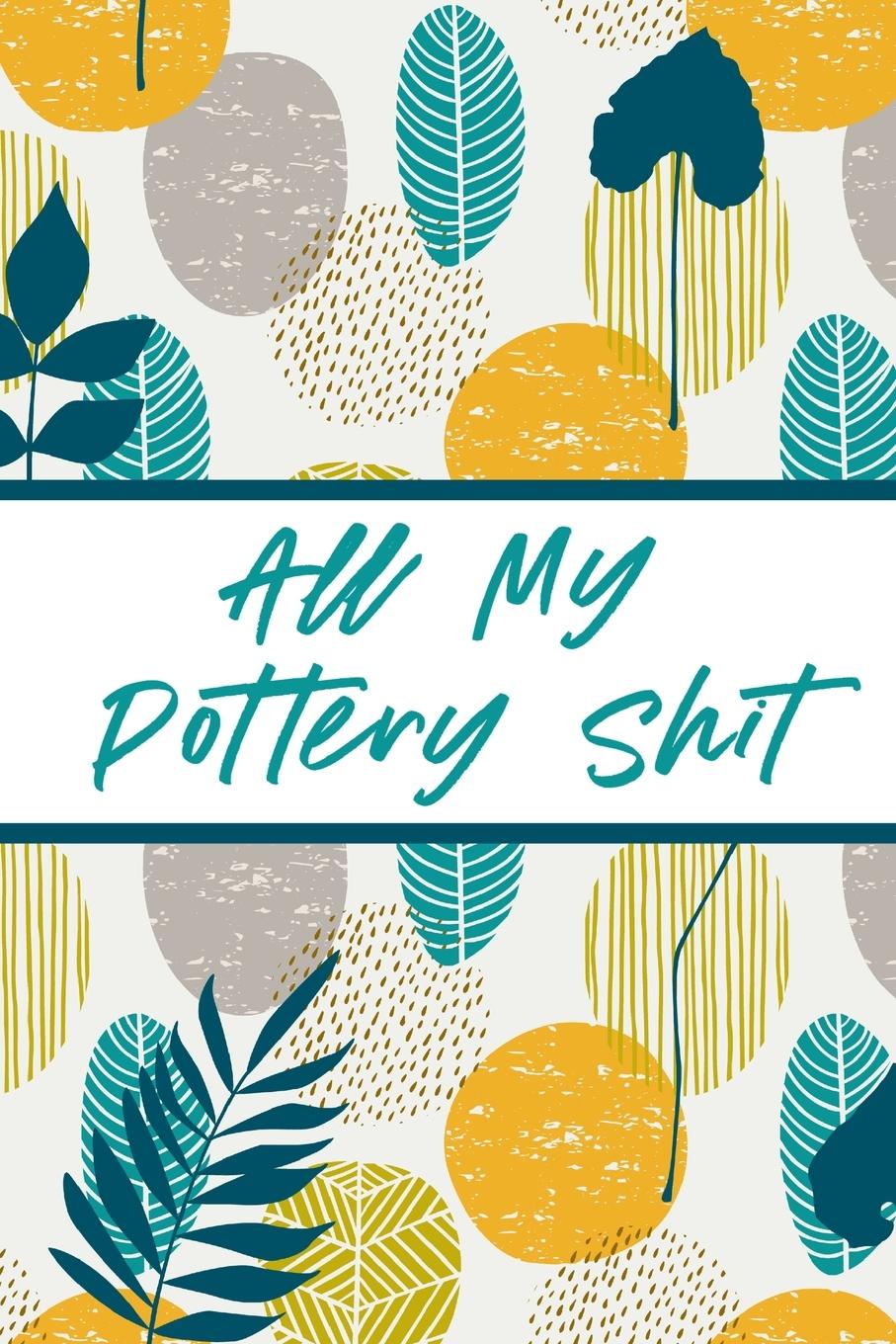 Knjiga All My Pottery Shit Alice Devon