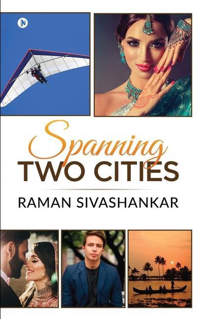 Knjiga Spanning Two Cities Raman Sivashankar