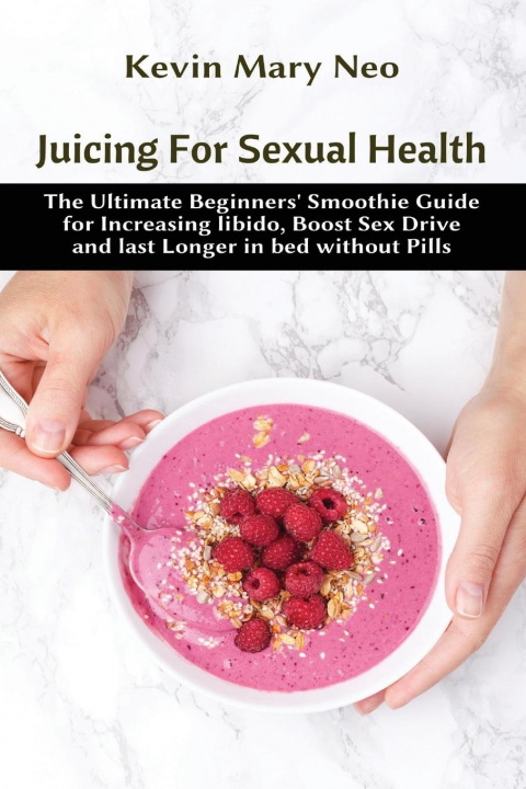 Kniha Juicing for Sexual Health 