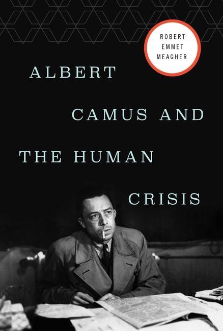 Carte Albert Camus and the Human Crisis 