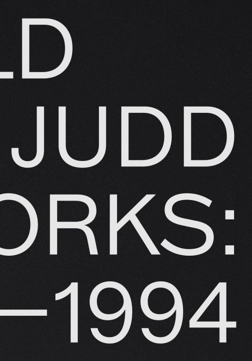 Book Donald Judd: Artworks 1970-1994 Lucy Ives