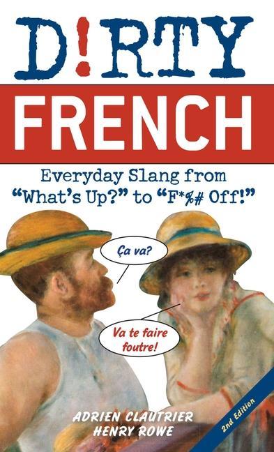 Книга Dirty French: Second Edition Henry Rowe