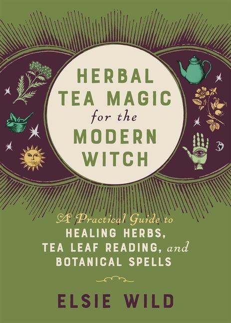 Книга Herbal Tea Magic For The Modern Witch 