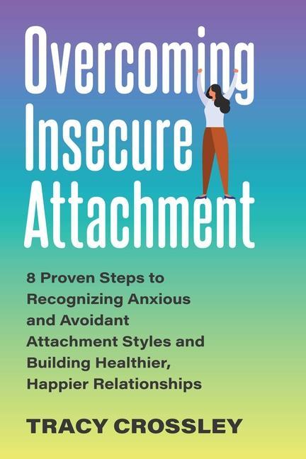 Книга Overcoming Insecure Attachment 