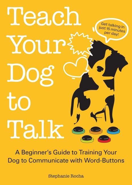 Kniha Teach Your Dog To Talk 