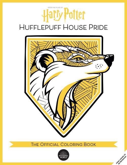 Carte Harry Potter: Hufflepuff House Pride: The Official Coloring Book: (Gifts Books for Harry Potter Fans, Adult Coloring Books) 