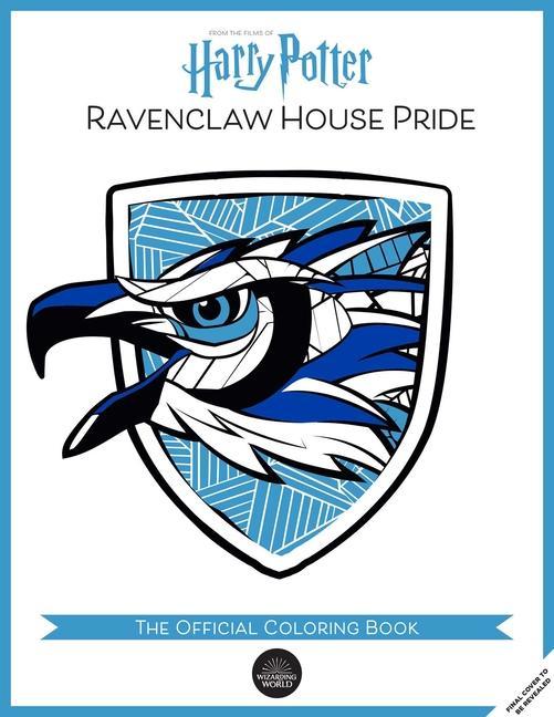 Kniha Harry Potter: Ravenclaw House Pride: The Official Coloring Book: (Gifts Books for Harry Potter Fans, Adult Coloring Books) 