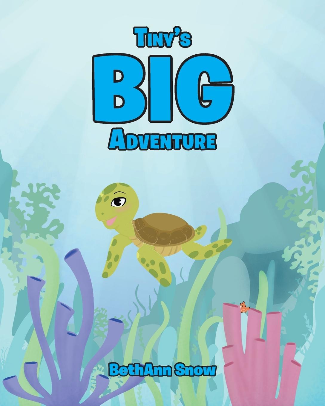 Knjiga Tiny's Big Adventure Bethann Snow