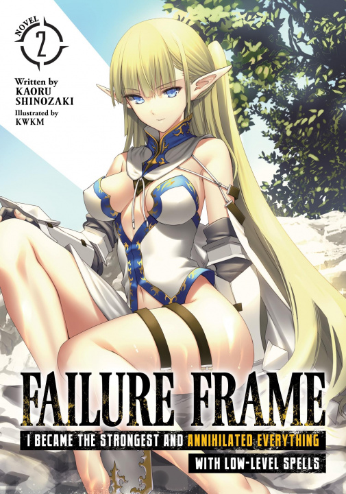 Kniha Failure Frame: I Became the Strongest and Annihilated Everything With Low-Level Spells (Light Novel) Vol. 2 Kwkm
