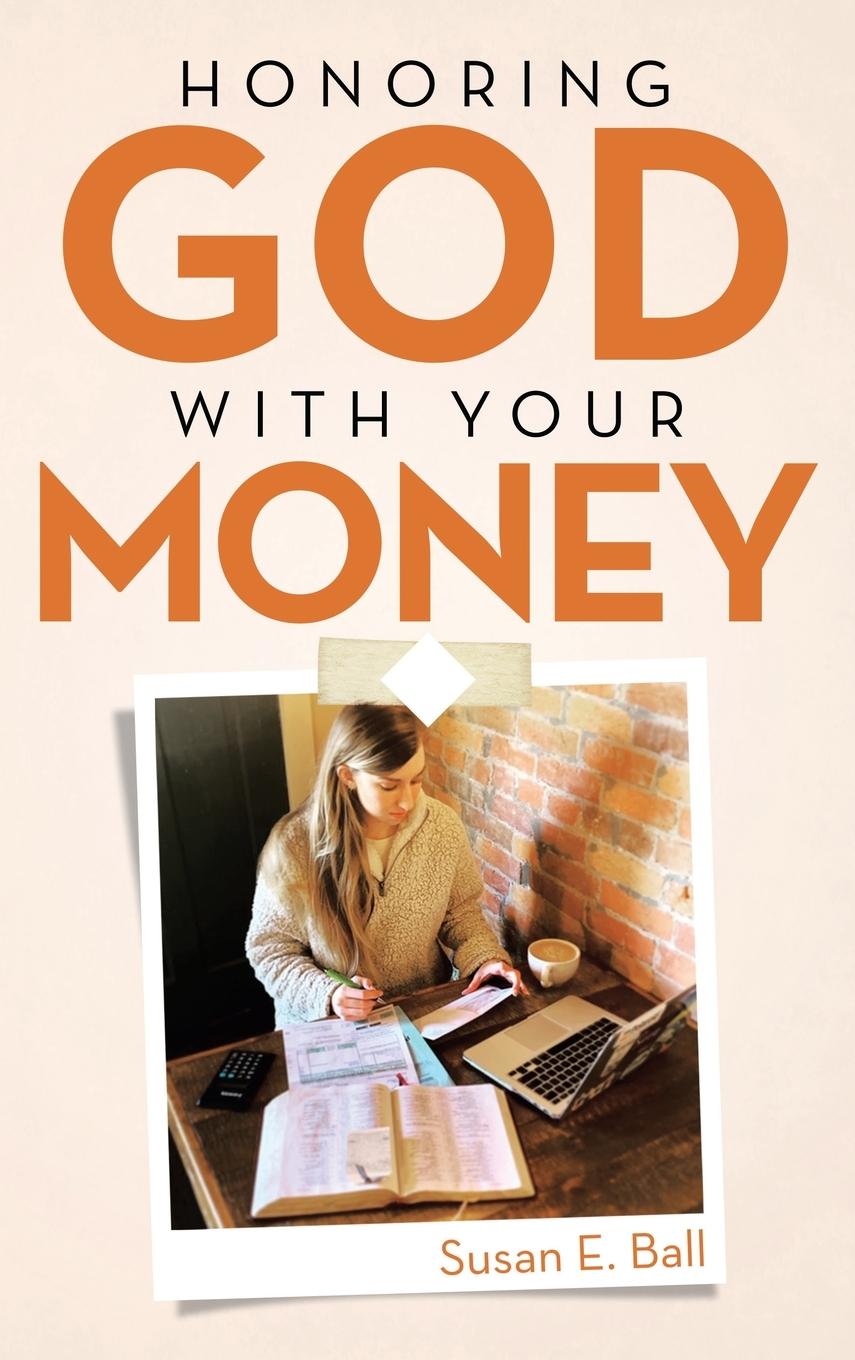 Knjiga Honoring God with Your Money Susan E. Ball