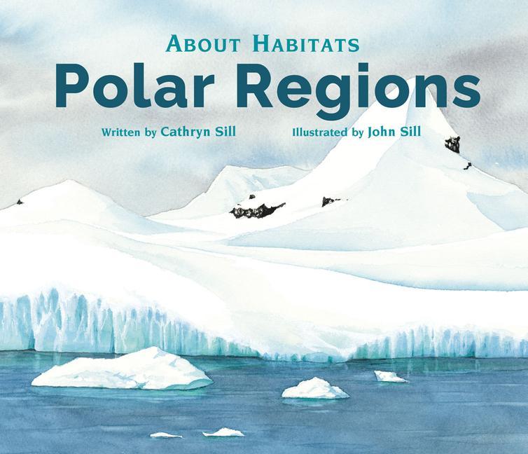Knjiga About Habitats: Polar Regions John Sill