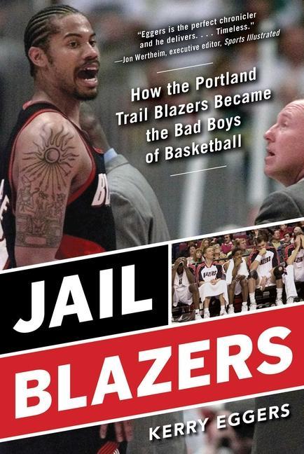 Knjiga Jail Blazers: How the Portland Trail Blazers Became the Bad Boys of Basketball 